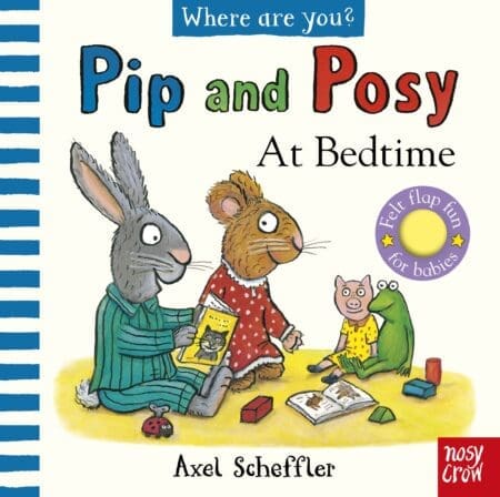 Pip and Posy, Where Are You? At Bedtime: with 5 felt flaps to lift!