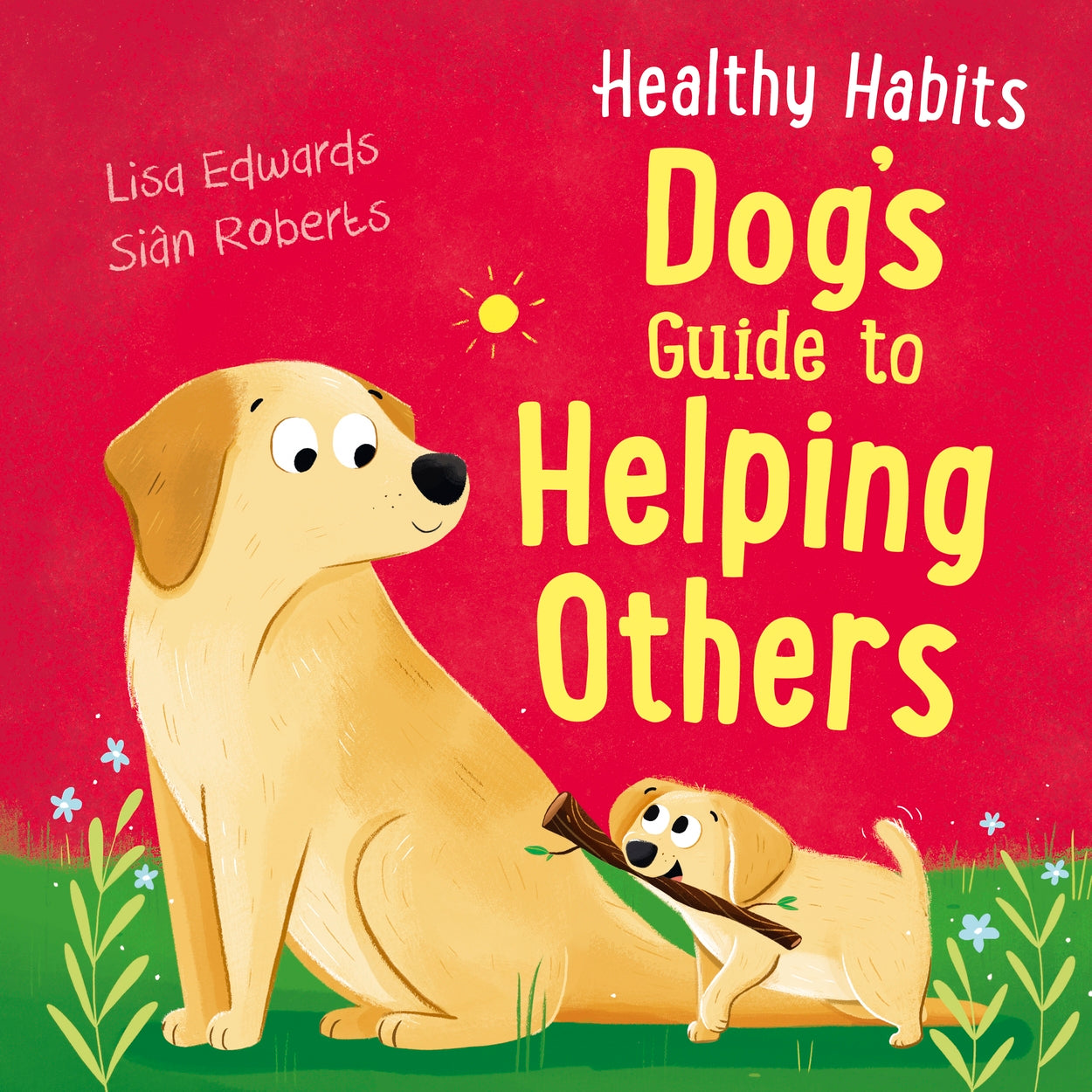 Healthy Habits - Dog’s Guide to Helping Others