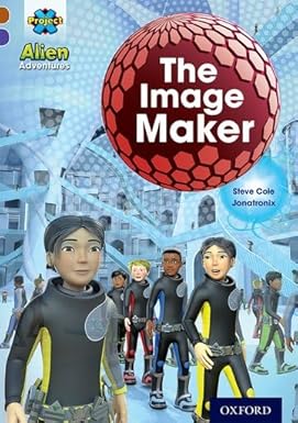 Project X Alien Adventures - The Image Maker Oxford Level 11