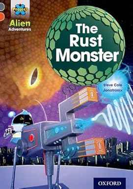 Project X Alien Adventures - The Rust Monster Oxford Level 13