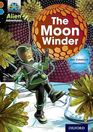 Project X Alien Adventures - The Moon Winder Oxford Level 9
