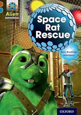 Project X Alien Adventures - Space Rat Rescue Oxford Level 9 - Project X مغامرات الفضائيين - إنقاذ جرذ الفضاء أكسفورد المستوى 9