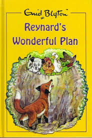 Enid Blyton - Reynard's Wonderful Plan - إينيد بلايتون - خطة رينارد العجيبة