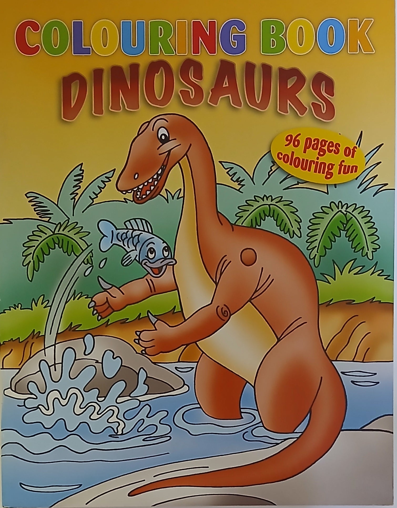 Colouring Book - Dinosaurs - 96 Pages of Colouring Fun - كتاب تلوين - ديناصورات - 96 صفحة من متعة التلوين