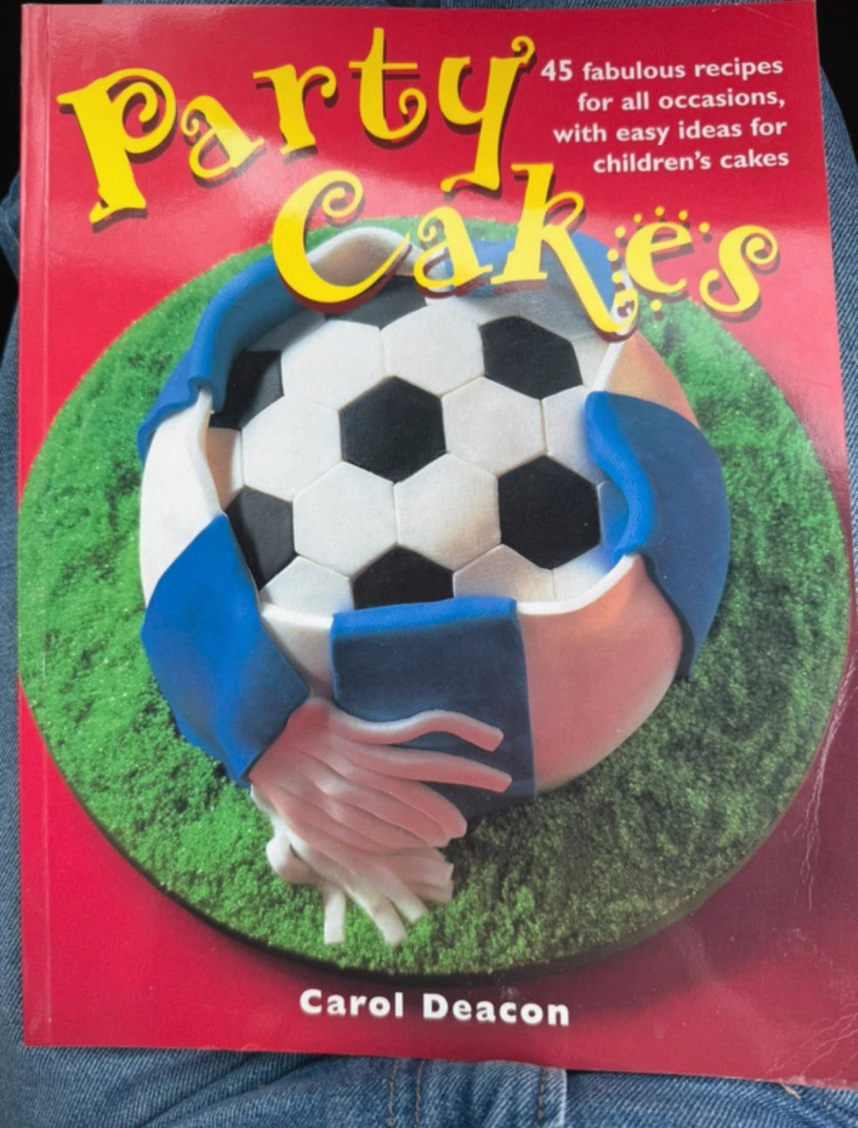 Party Cakes - Book 45 Fabulous Recipes Occasion Children Novelty 2006