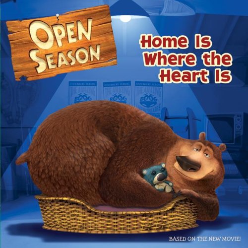 Open Season: Home Is Where the Heart Is - موسم الصيد المفتوح: المنزل هو حيث يكون القلب