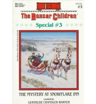 The Boxcar Children - The Mystery of Snowflake Inn (Special #3) - Spectrawide Bookstore
