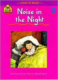 School Zone - Start to Read! - Noise in the Night Level 3 - Spectrawide Bookstore
