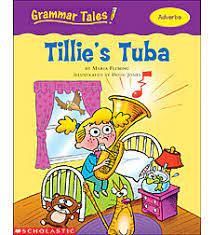 Grammar Tales - Tillie's Tuba (Adverb) - Spectrawide Bookstore