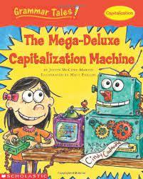 Grammar Tales - The Mega-Deluxe Capitalization Machine - Spectrawide Bookstore