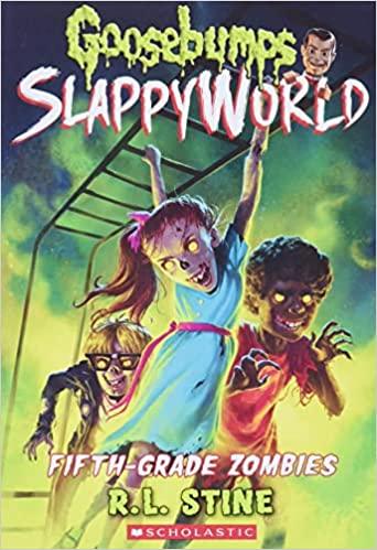 Goosebumps SlappyWorld #14 - Fifth-Grade Zombies - Spectrawide Bookstore