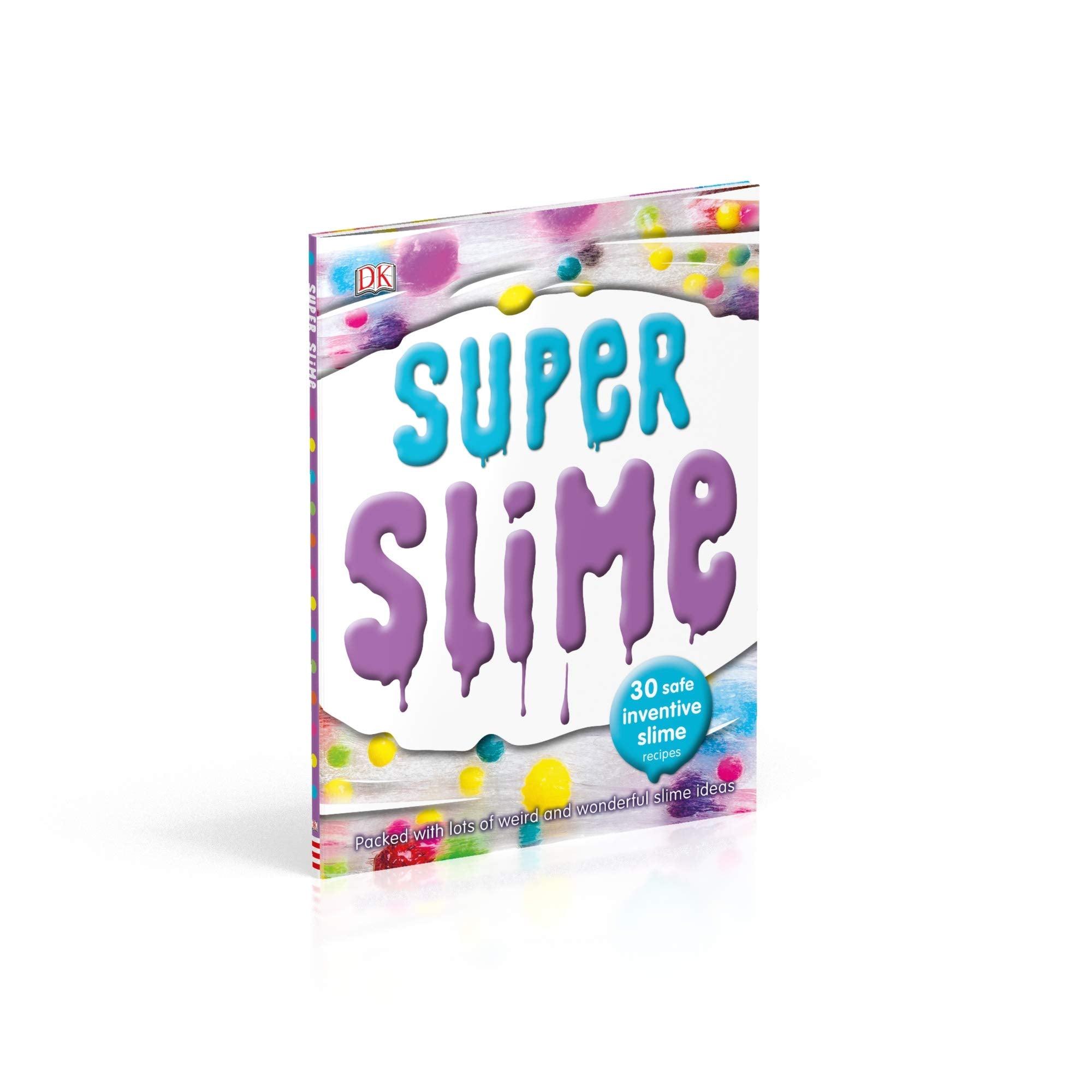 Super Slime - 30 Safe and Inventive Slime Recipes - Spectrawide Bookstore