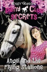 Pony Club Secrets - Angel and the Flying Stallions - Spectrawide Bookstore
