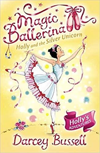 Magic Ballerina - Holly And The Silver Unicorn - Spectrawide Bookstore