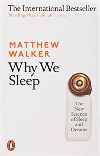 Matthew Walker Why We Sleep - The New Science of Sleep and Dreams - Spectrawide Bookstore