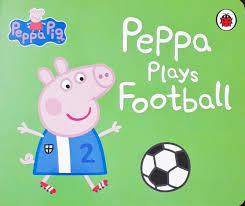 Peppa's Plays Football - Spectrawide Bookstore