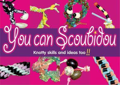 You Can Scoubidou - Knotty Skills And Ideas Too! - Spectrawide Bookstore