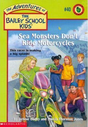 Adventures of the Bailey School Kids #40 - Sea Monsters Don't Ride Motorcycles - Spectrawide Bookstore