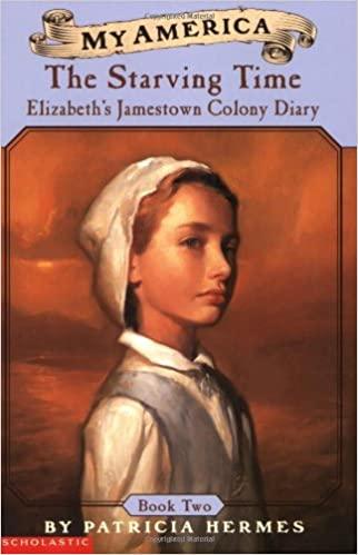 The Starving Time: Elizabeth's Jamestown Colony Diary - Spectrawide Bookstore