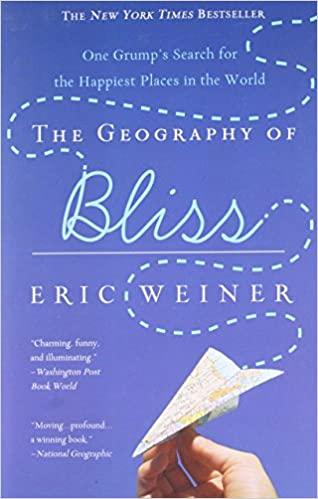 The Geography of Bliss: One Grump's Search for the Happiest Places in the World - Spectrawide Bookstore