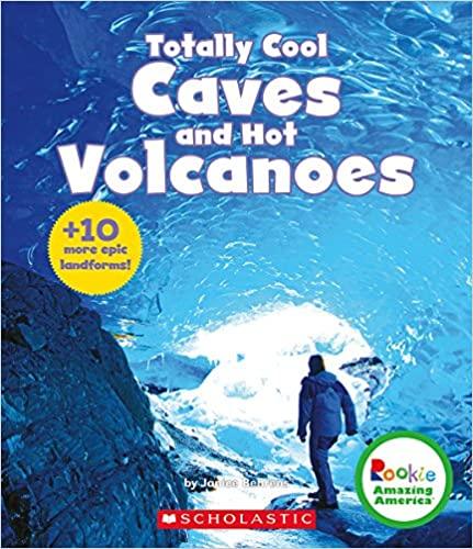 Rookie Amazing America: Totally Cool Caves and Hot Volcanoes - Spectrawide Bookstore