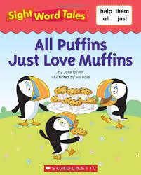 Sight Word Tales - All Puffins Just Love Muffins - Spectrawide Bookstore