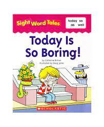 Sight Word Tales - Today is so Boring! - Spectrawide Bookstore