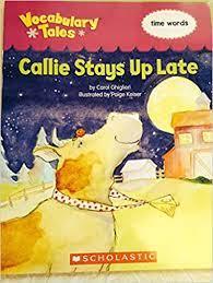Vocabulary Tales - Callie Stays Up Late (Time Words) - Spectrawide Bookstore