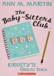 The Baby-Sitters Club #1 - The Kristy's Great Idea - Spectrawide Bookstore