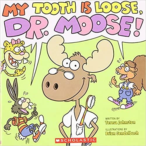 My Tooth Is Loose, Dr. Moose - Spectrawide Bookstore