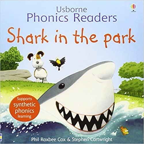 Usborne Phonics Readers - Shark In The Park - Spectrawide Bookstore