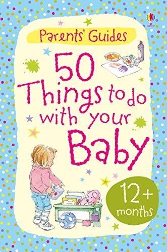 50 Things to Do with Your Baby: 12 Months + - Spectrawide Bookstore