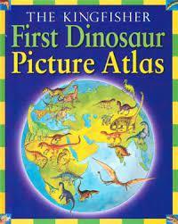 The Kingfisher - First Dinosaur Picture Atlas - Spectrawide Bookstore