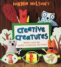 Creative Creatures Make and do Crafty Creatures for Kids - Spectrawide Bookstore