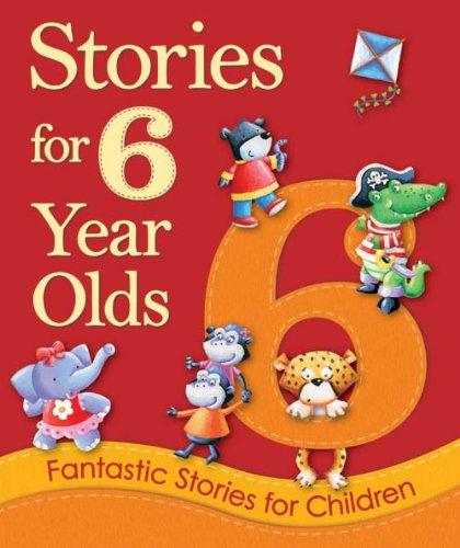 Stories for 6 Year Olds - Fantastic Stories for Children - Spectrawide Bookstore