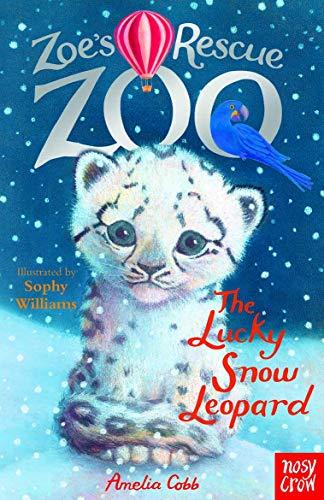 Zoe's Rescue Zoo: The Lucky Snow Leopard - Spectrawide Bookstore