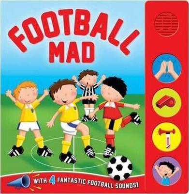 Football Mad-With 4 Fantastic Football Sounds - Spectrawide Bookstore