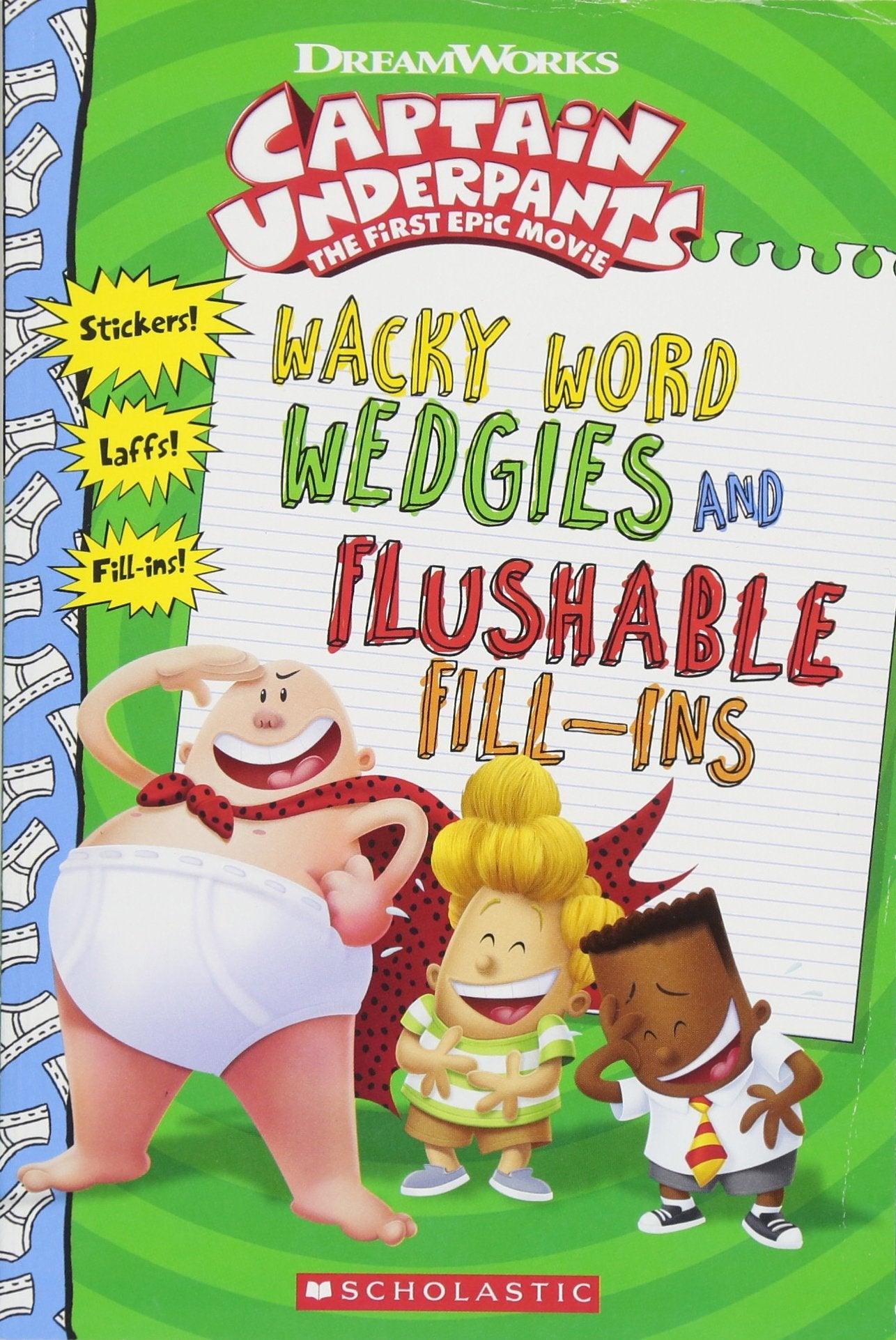 Captain Underpants The First Epic Wacky Word Wedgies and Flushable Fill-Ins - DreamWorks - Spectrawide Bookstore