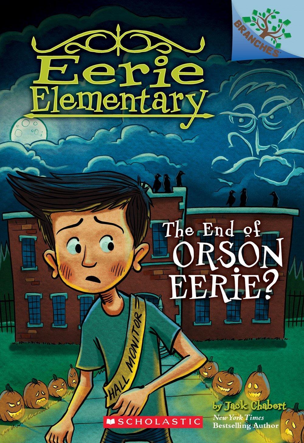 BRANCHES - Eerie Elementary #10 - The End of Orson Eerie? - Spectrawide Bookstore