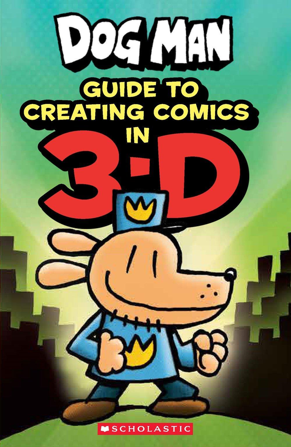 Dog Man - Guide to Creating Comics in 3-D - Spectrawide Bookstore