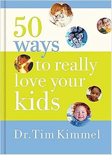 50 Ways to Really Love Your Kids - Spectrawide Bookstore