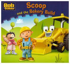 Bob the Builder - Scoop and the Bakery Build - Spectrawide Bookstore