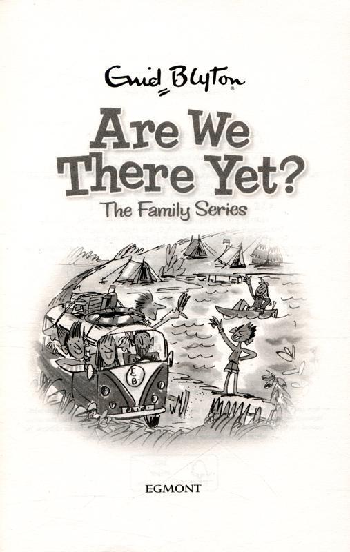 Enid Blyton - Are we there yet? - The Family Series - Spectrawide Bookstore