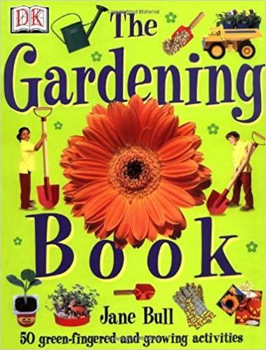 The Gardening Book 50 green fingered and growing activities - Spectrawide Bookstore