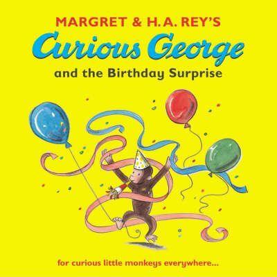 Margaret & H. A. Rey's - Curious George And The Birthday Surprise - Spectrawide Bookstore