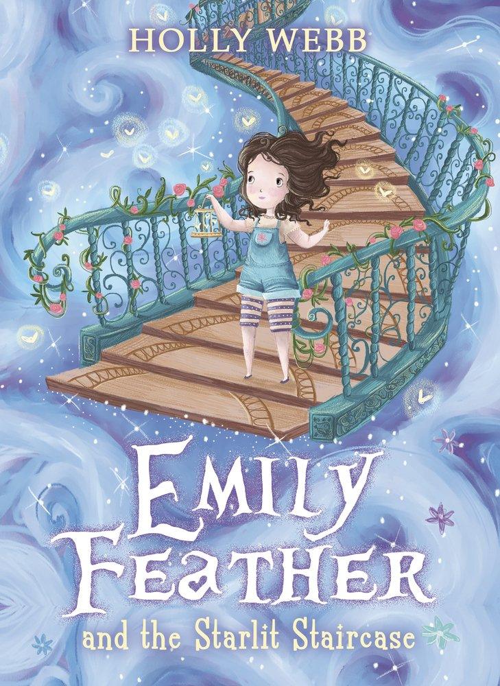 Holly Webb - Emily Feather and the Starlit Staircase - Spectrawide Bookstore