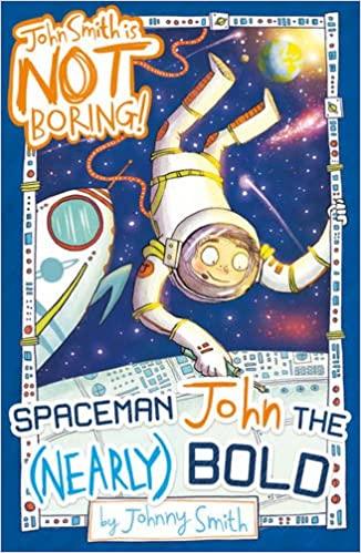 John Not Boring! Spaceman John The Nearly Bold - Spectrawide Bookstore