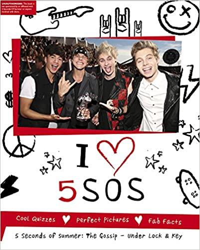 I Heart 5SOS: The 5 Seconds of Summer Gossip, Under Lock & Key - Spectrawide Bookstore