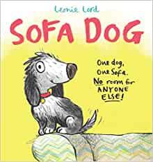 Sofa Dog One Dog One Sofa No room for Anyone Else! - Spectrawide Bookstore