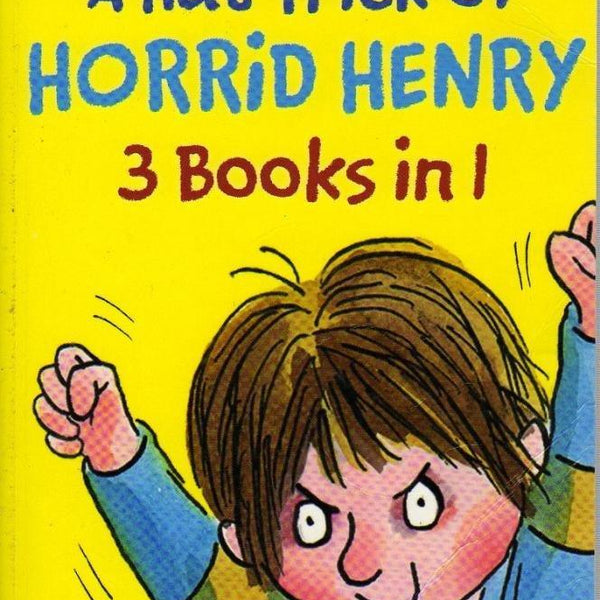 A Hattrick of Horrid Henry 3 Books in 1 - هاتريك هوريد هنري 3 كتب في 1